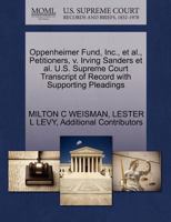 Oppenheimer Fund, Inc., et al., Petitioners, v. Irving Sanders et al. U.S. Supreme Court Transcript of Record with Supporting Pleadings 1270680919 Book Cover