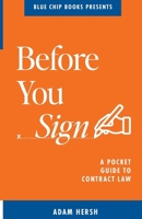 Before You Sign: A Pocket Guide to Contract Law 1736576968 Book Cover