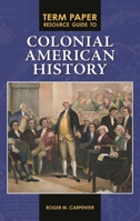 Term Paper Resource Guide to Colonial American History 0313355444 Book Cover