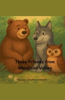 Three Friends from Woodland Valley B0FWNPZWWF Book Cover