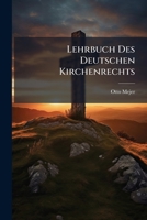 Lehrbuch Des Deutschen Kirchenrechts... 1273139631 Book Cover