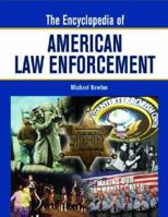 The Encyclopedia of American Law Enforcement 0816062919 Book Cover