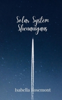 Solar System Shenanigans 1805679767 Book Cover