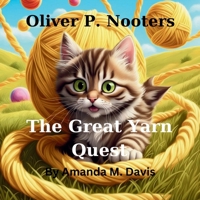 Oliver P. Nooters the Great Yarn Quest 196766515X Book Cover