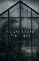 Glasshouse Weather B0H6GP371H Book Cover