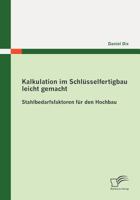 Kalkulation im Schlüsselfertigbau leicht gemacht: Stahlbedarfsfaktoren für den Hochbau 3836696940 Book Cover