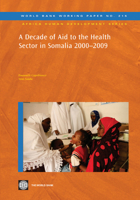 A Decade of Aid to the Health Sector in Somalia 2000-2009 0821387693 Book Cover