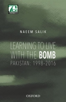 Learning to Live with the Bomb: Pakistan: 1998-2016 0199404569 Book Cover