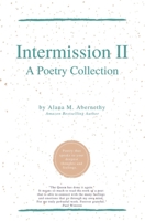 Intermission II: A Poetry Collection 1734533412 Book Cover