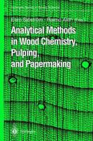 Analytical Methods in Wood Chemistry, Pulping and Papermaking (Springer Series in Wood Science) 364208317X Book Cover