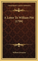A Letter To William Pitt 0548886601 Book Cover