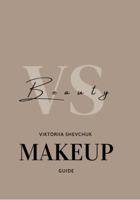 Makeup Guide: VS Beauty: The Art of Detail B0FHJY39B5 Book Cover