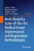 Multi Modality State-of-the-Art Medical Image Segmentation and Registration Methodologies: Volume II: 2 1441982035 Book Cover