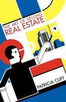 The Art of Selling Real Estate 1935961896 Book Cover