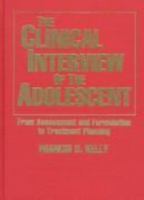 The Clinical Interview of the Adolescent: From Assessment and Formulation to Treatment Planning 0398067791 Book Cover