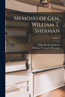 Memoirs of Gen. William T. Sherman; Volume 1 1015937551 Book Cover