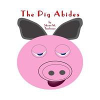 The Pig Abides 1365185230 Book Cover