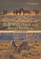 Using Science to Improve the Blm Wild Horse and Burro Program: A Way Forward 0309264944 Book Cover