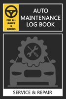Auto Log Book: Car Maintenance Log Book, Car Maintenance Record Book - Service and Repair Record Book. Log Date, Mileage, Repairs And Maintenance, ... For All Vehicles (Car Fix) (car log book) 1692902865 Book Cover