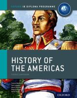 History of the Americas: Course Companion (Oxford IB Diploma Programme) 0198390157 Book Cover