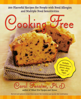 Cooking Free : 200Flavorful Recipes for People with Food Allergies and Multiple Food Sensitivi