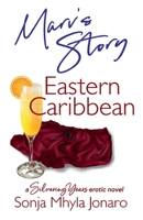 Marv's Story - Eastern Caribbean: A Silvering Years erotic novel 1967031045 Book Cover