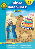 School Zone - Bible Dot-to-Dots! Numbers 1-25 Workbook - Ages 3 to 6, Preschool to Kindergarten, Christian Scripture, Old & New Testament, Connect the Dots, and More 0887437923 Book Cover