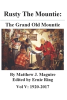 Rusty the Mountie: The Grand Old Mountie 1777009588 Book Cover