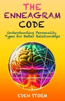 The Enneagram Code: Understanding Personality Types for Better Relationships B0CH2FX5Q3 Book Cover