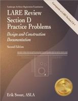 LARE Review, Section D Practice Problems: Design and Construction Documentation, 2nd Ed 1591260876 Book Cover
