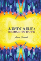 ArtCare: Bridge to Hope 1648046223 Book Cover