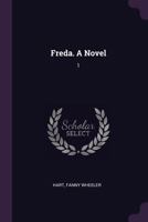 Freda. A Novel: 1 1379026334 Book Cover