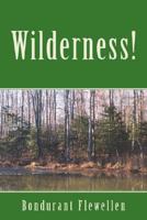 Wilderness! 1425753825 Book Cover