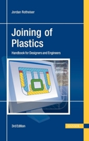 Joining of Plastics: Handbook for Designers and Engineers 1569902534 Book Cover