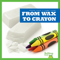 From Wax to Crayon 164527988X Book Cover