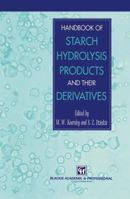Handbook of Starch Hydrolysis Products and Their Derivatives 1461359023 Book Cover