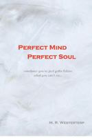 Perfect Mind Perfect Soul 0991715101 Book Cover