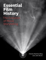 Essential Film History : The Evolution of Movie Storytelling 1477333169 Book Cover