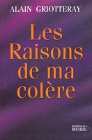 Les Raisons de ma colère (French Edition) 226804226X Book Cover