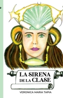 La Sirena de la Clase B0F7LLNF51 Book Cover