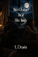 The Road That Life Turns 1732770441 Book Cover
