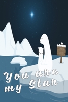 You are my star notebook: beautiful notebook for boys and girls 1088681611 Book Cover