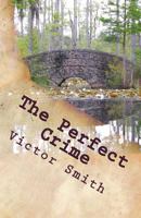 The Perfect Crime 1497321611 Book Cover