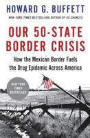 Our 50-State Border Crisis: How the Mexican Border Fuels the Drug Epidemic Across America 0316476617 Book Cover