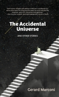 The Accidental Universe and Other Stories 162720475X Book Cover