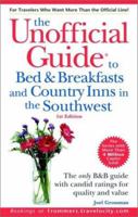 The Unofficial Guide to Bed & Breakfasts and Country Inns in the Southwest, 1st Edition 076456501X Book Cover