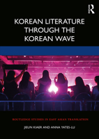 Korean Literature Through the Korean Wave 036722531X Book Cover