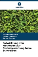 Entwicklung von Methoden zur Risikobewertung beim Schweißen (German Edition) 6208278856 Book Cover