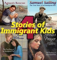 4 Stories of Immigrant Kids: True Tales of Courage and Faith (Young American Immigrants) 1951599373 Book Cover