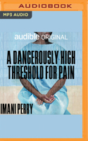 A Dangerously High Threshold for Pain 1501255800 Book Cover